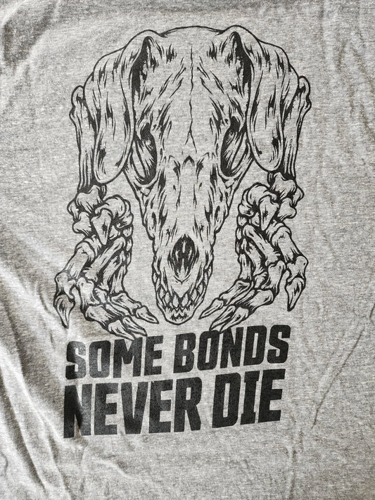 Some Bonds Never Die POINTY & Floppy Tee Shirt