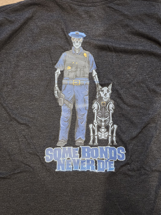 Police K9 Handler OLD SCHOOL Some Bonds Never Die T-Shirt